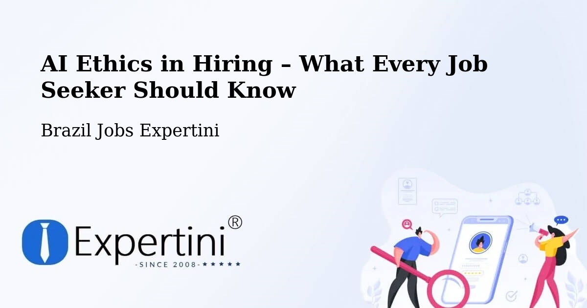 AI Ethics in Recruitment & Hiring – Joinville - Joinville, Brazil Jobs Expertini
